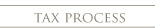 Tax Process